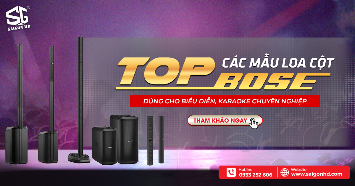 Top các mẫu loa cột Bose dùng cho biểu diễn, karaoke chuyên nghiệp