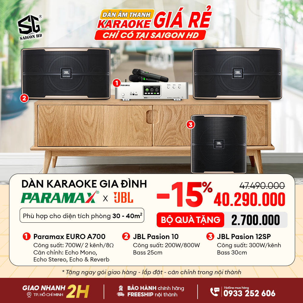 Combo trải nghiệm 03: Dàn Karaoke gia đình với Amply Karaoke Paramax EURO A700 + Loa JBL Pasion 10 + Loa Sub JBL PASION 12SP