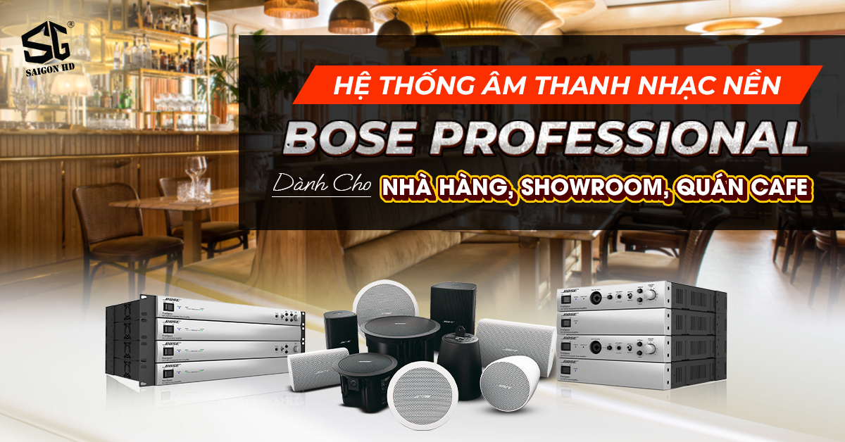  Hệ thống âm thanh nhạc nền Bose Professional cho nhà hàng, showroom, quán cafe