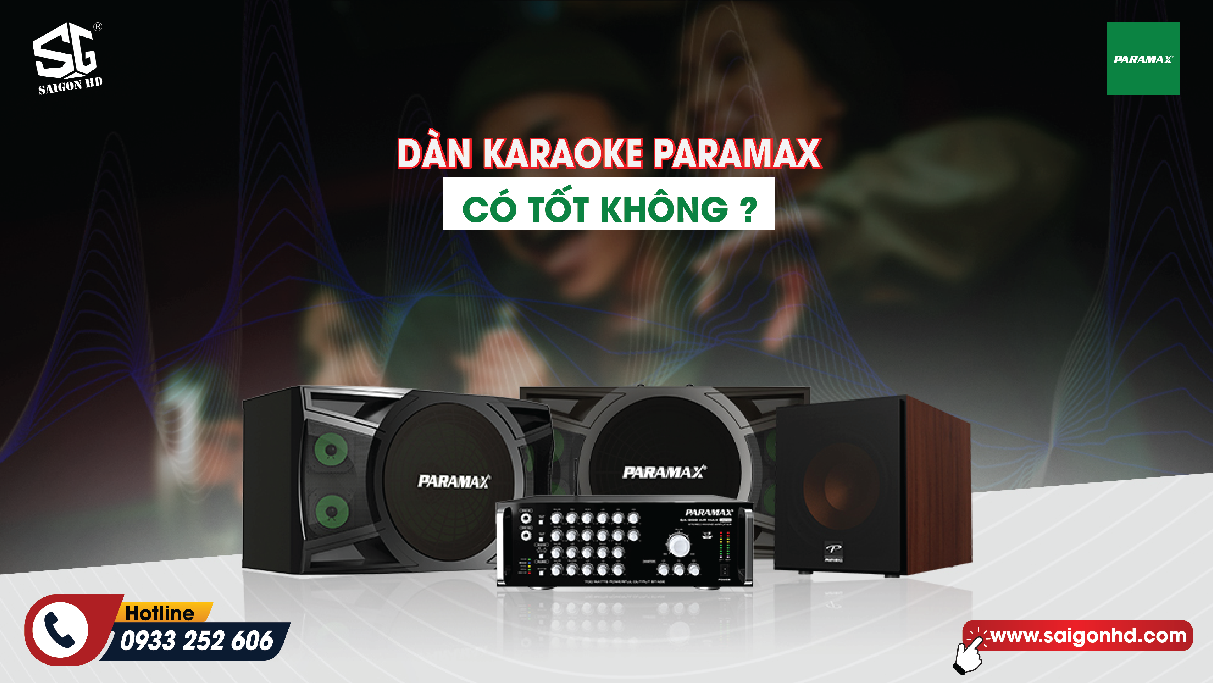 Dàn karaoke Paramax có tốt không?