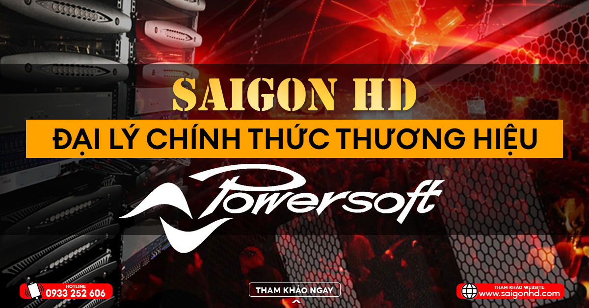 SAIGON HD - Đại lý chính thức Thương hiệu âm thanh Powersoft tại Việt Nam