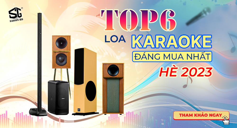 Top 6 loa Karaoke đáng mua nhất 2023