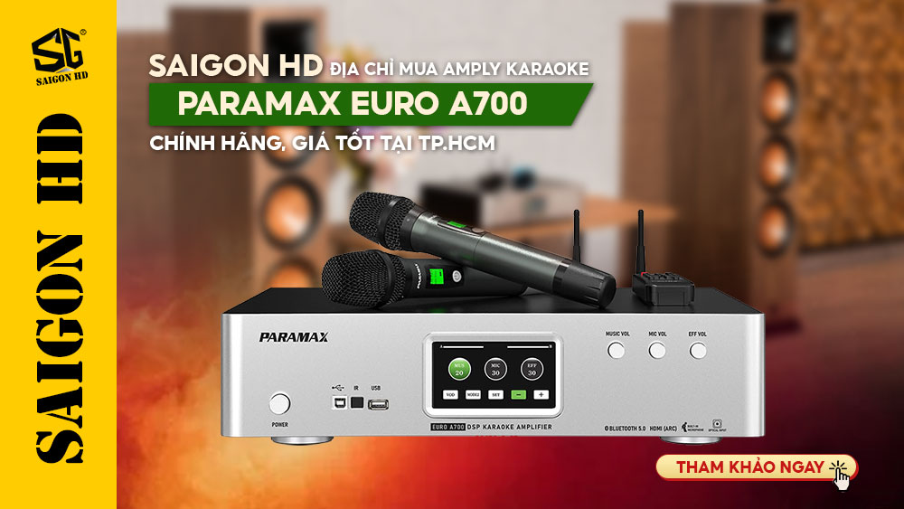 Địa chỉ mua amply karaoke Paramax Euro A700 chính hãng, giá tốt tại TP HCM