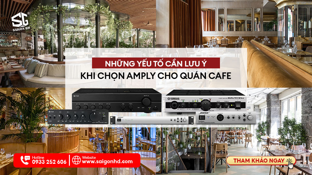 Những yếu tố cần lưu ý khi chọn amply cho quán cafe