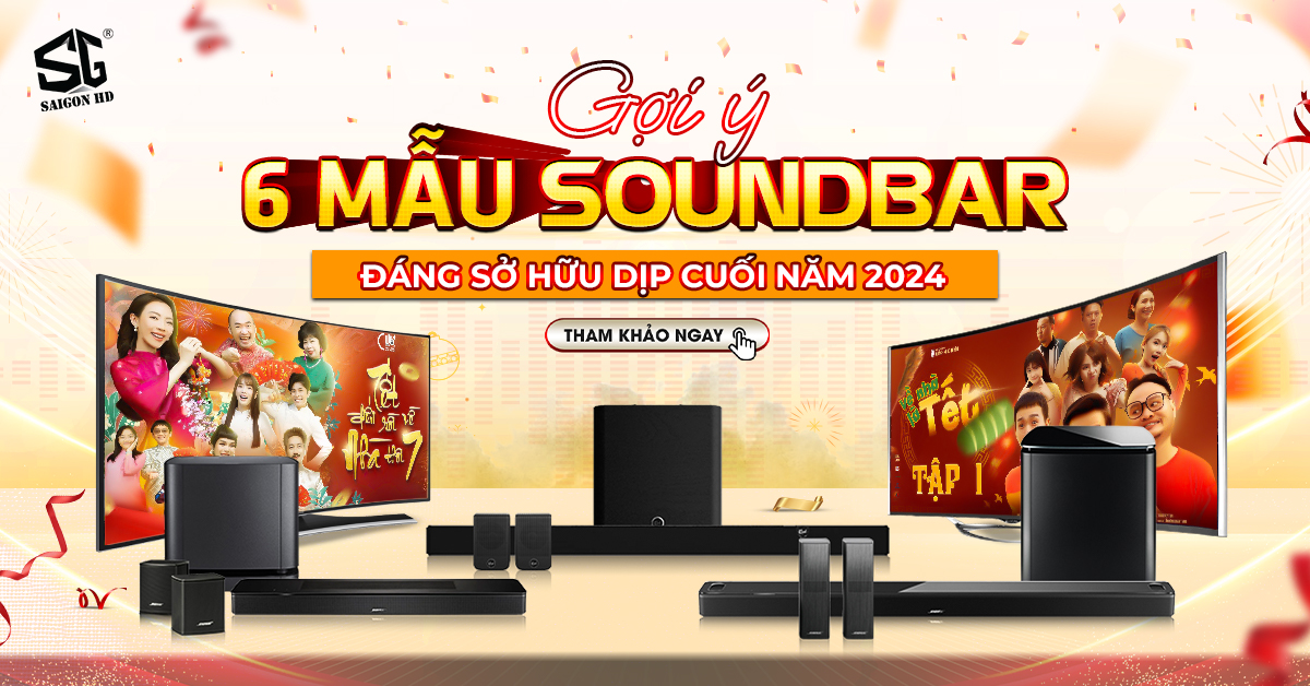 Gợi ý 6 mẫu Soundbar đáng sở hữu dịp cuối năm 2024