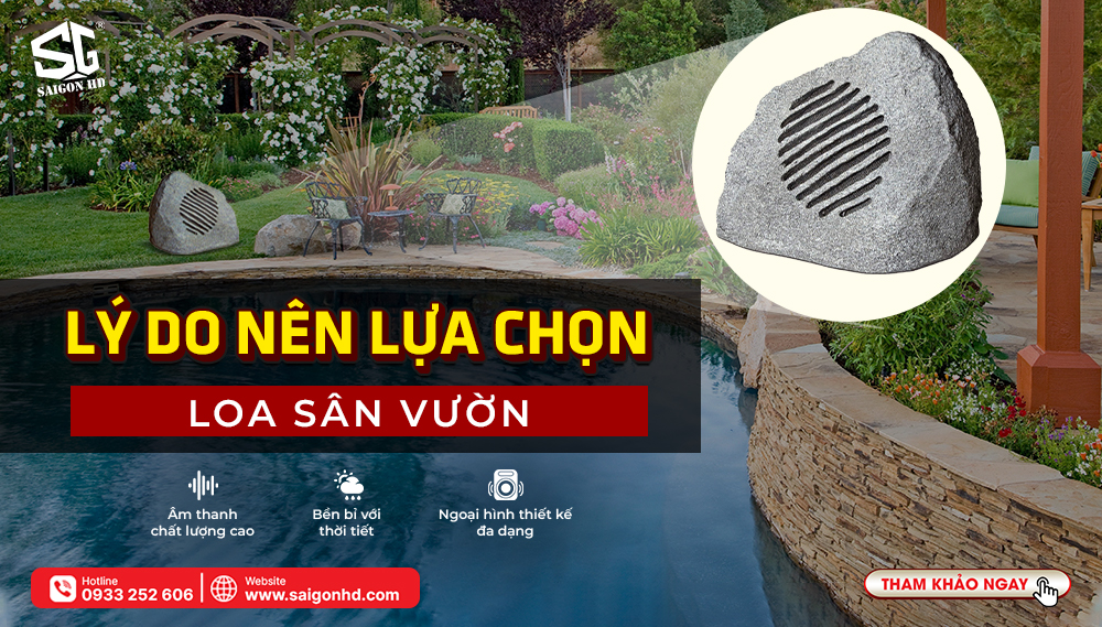 Lý do nên lựa chọn loa sân vườn