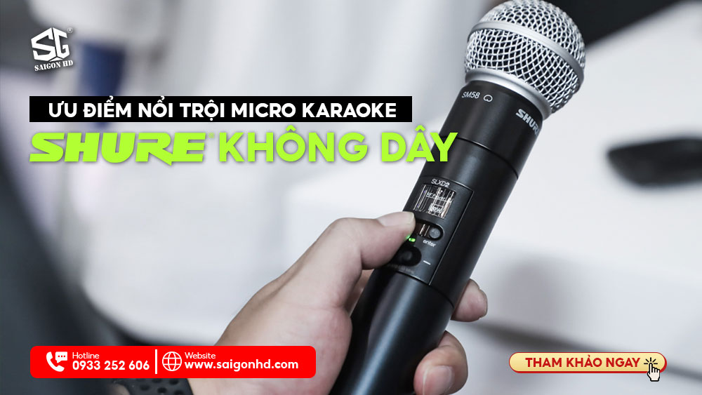 Ưu điểm nổi trội của micro karaoke shure không dây